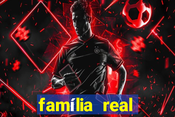 família real brasileira e rica