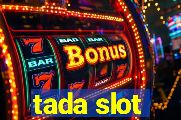 tada slot