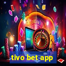 tivo bet app