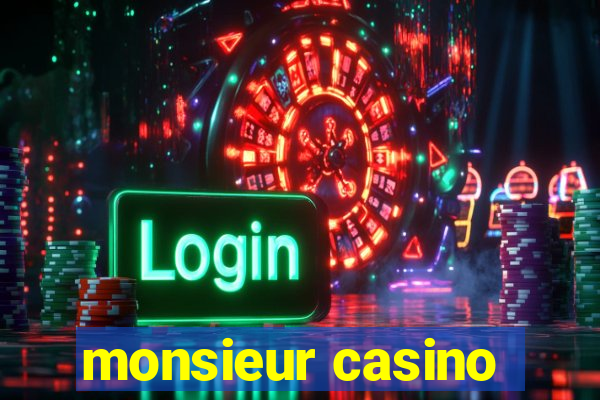 monsieur casino