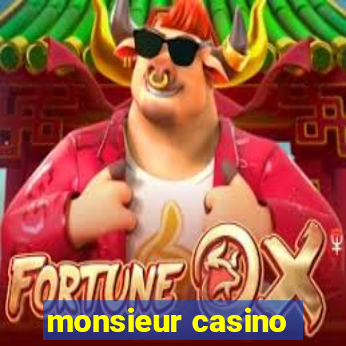 monsieur casino