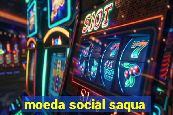 moeda social saqua