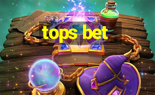 tops bet