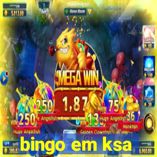 bingo em ksa