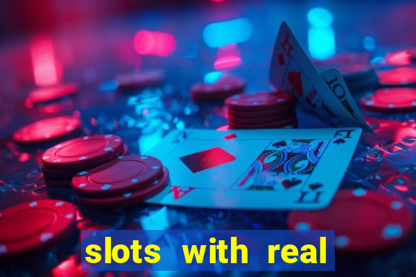 slots with real money online