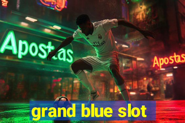 grand blue slot