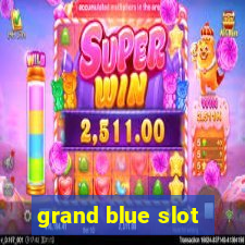 grand blue slot