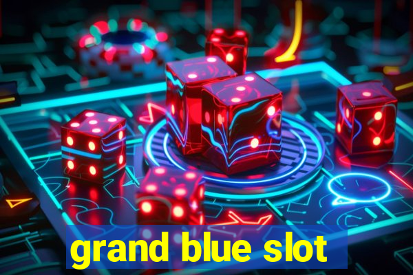 grand blue slot