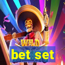 bet set