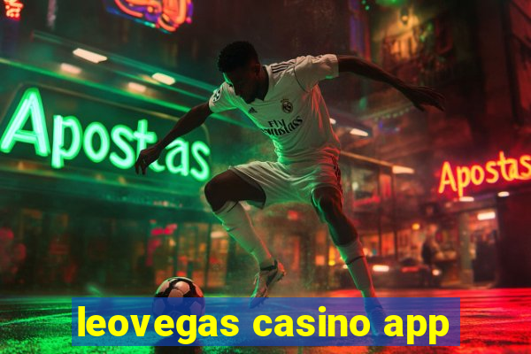 leovegas casino app