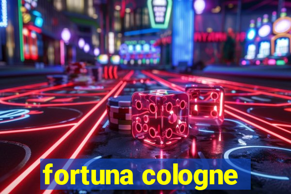 fortuna cologne