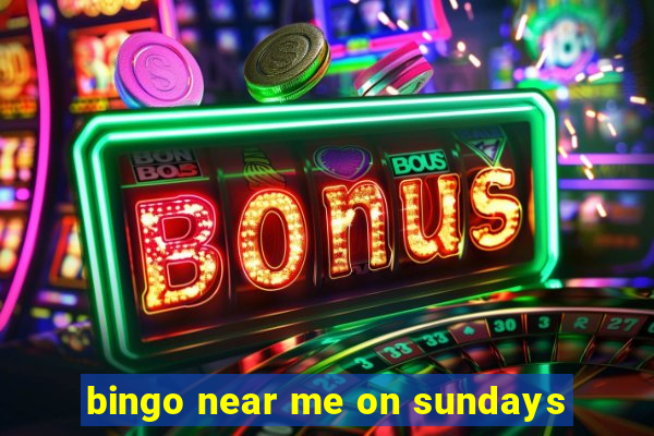 bingo near me on sundays