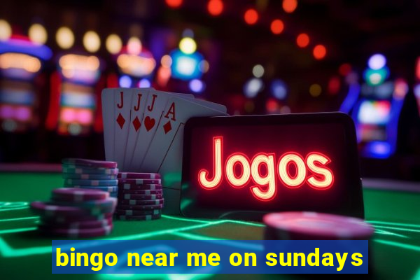 bingo near me on sundays