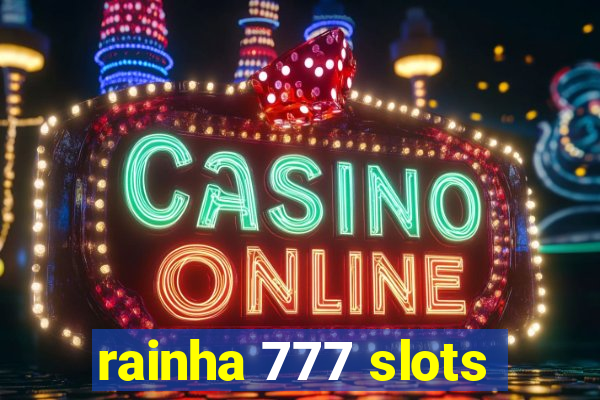 rainha 777 slots