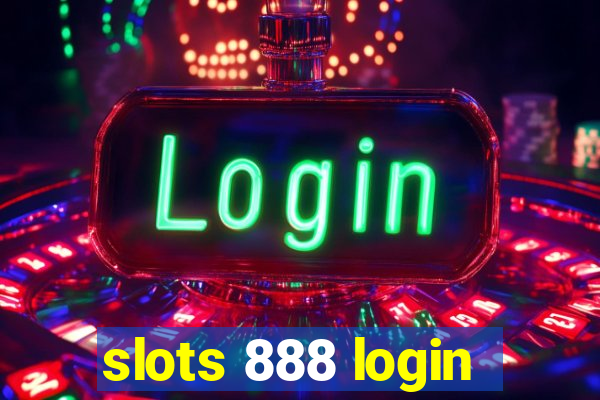 slots 888 login