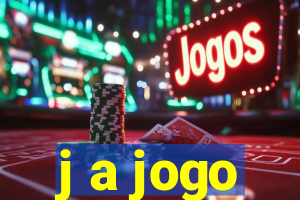 j a jogo