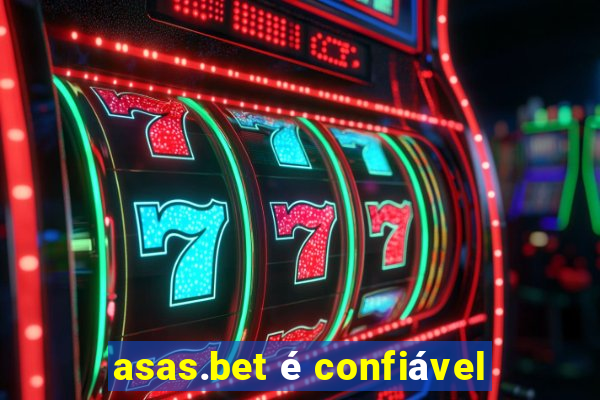 asas.bet é confiável