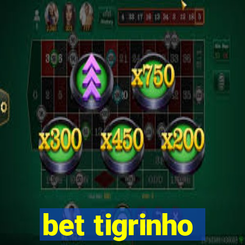 bet tigrinho