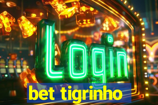 bet tigrinho