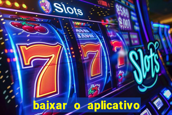 baixar o aplicativo do jogo