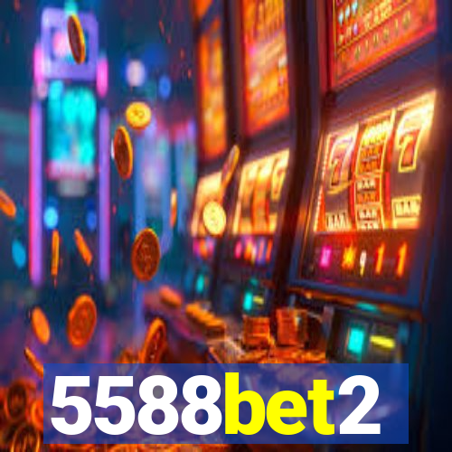 5588bet2