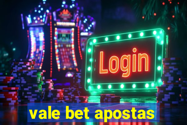 vale bet apostas