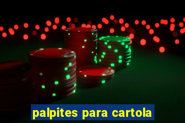 palpites para cartola