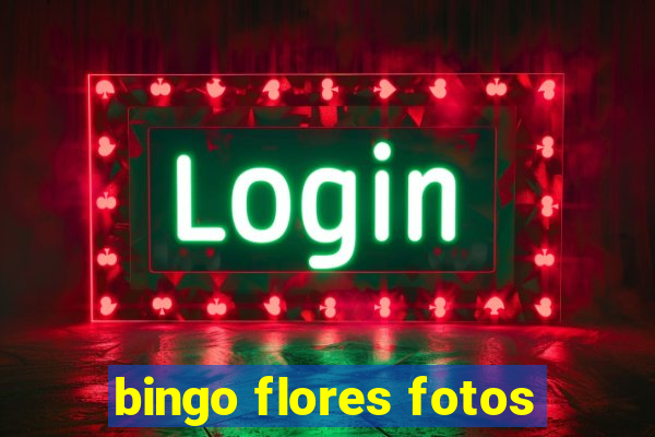 bingo flores fotos