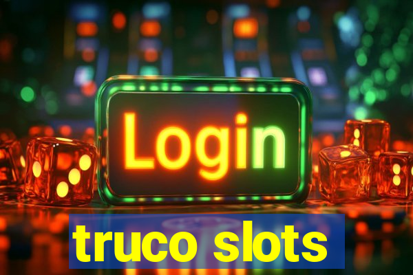 truco slots