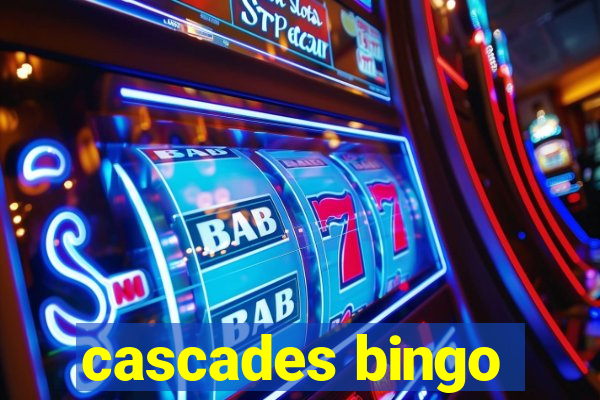 cascades bingo