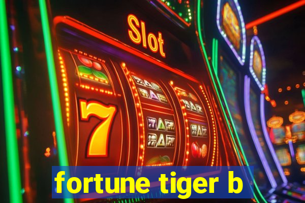 fortune tiger b