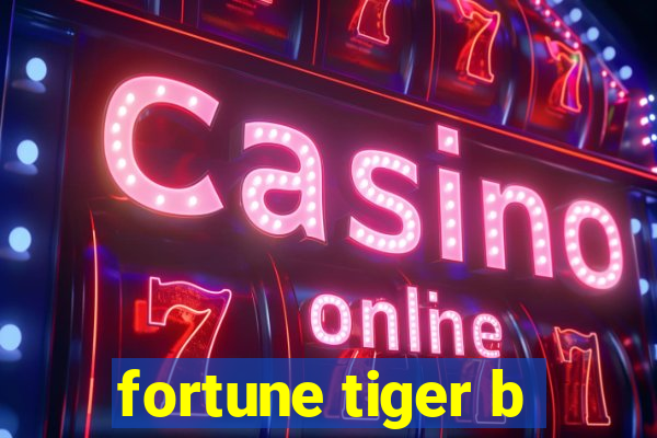 fortune tiger b