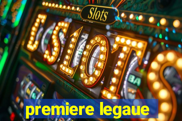 premiere legaue