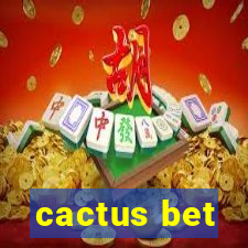 cactus bet