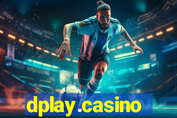 dplay.casino