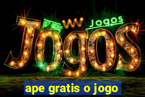 ape gratis o jogo