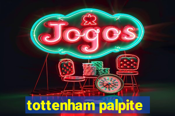 tottenham palpite