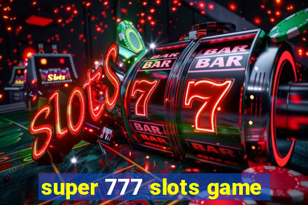 super 777 slots game