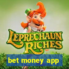 bet money app