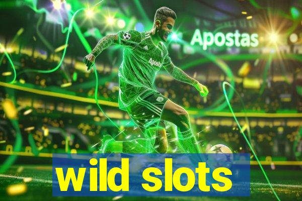 wild slots