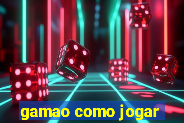 gamao como jogar