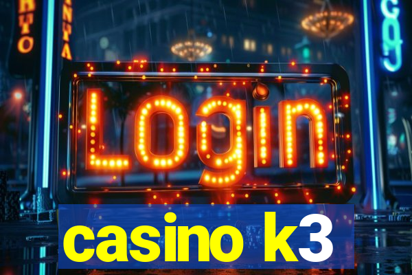 casino k3