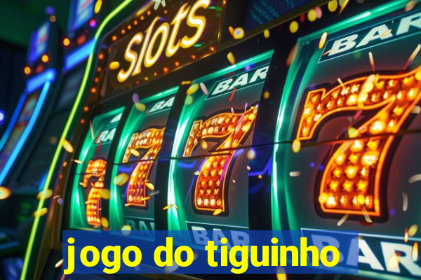 jogo do tiguinho