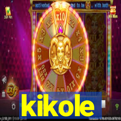 kikole