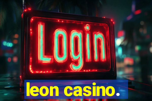 leon casino.