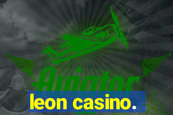 leon casino.