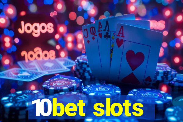 10bet slots