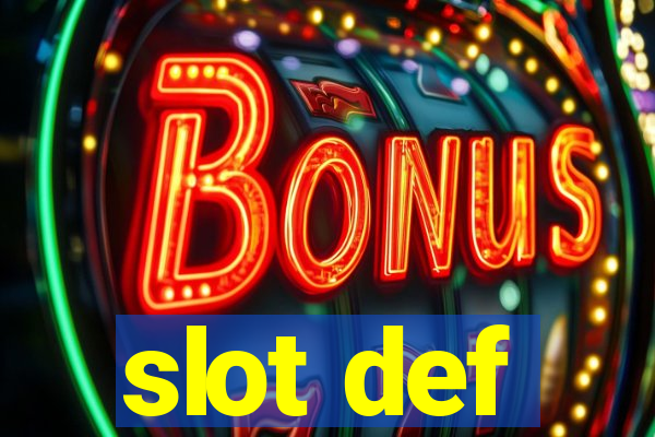 slot def