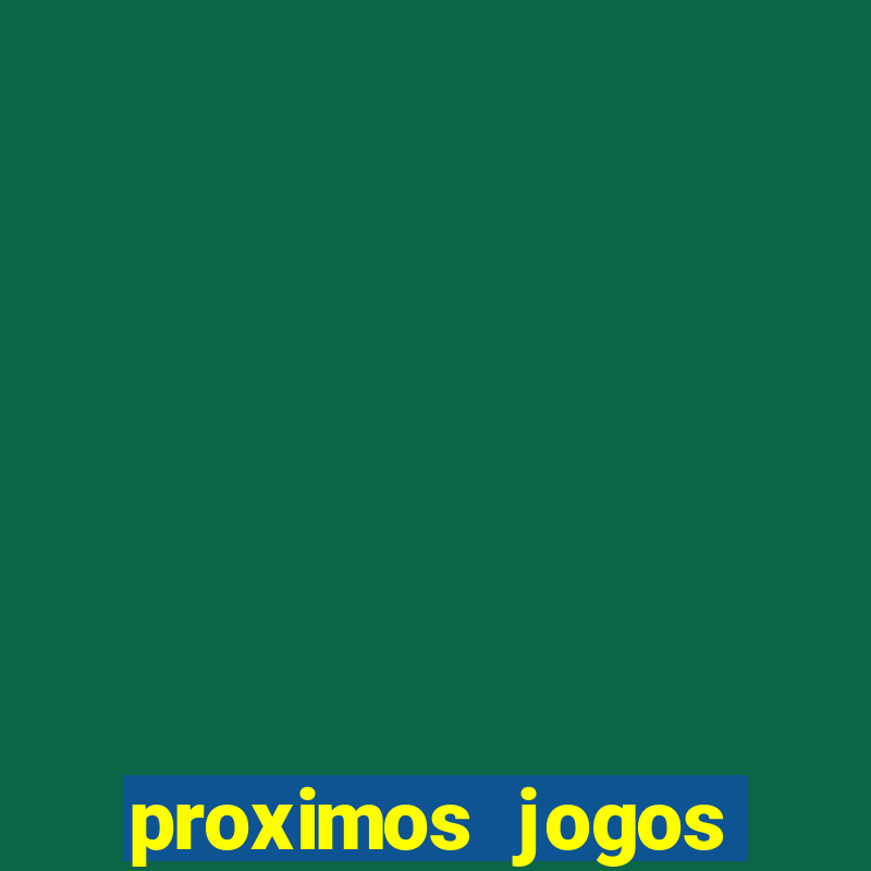 proximos jogos brasileirao serie a