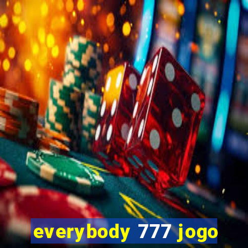 everybody 777 jogo